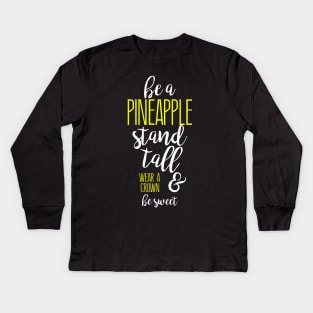 Pineapple Quote Funny Kids Long Sleeve T-Shirt